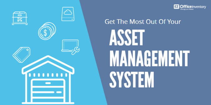 asset management system 675x337 - How should Asset Be Managed?